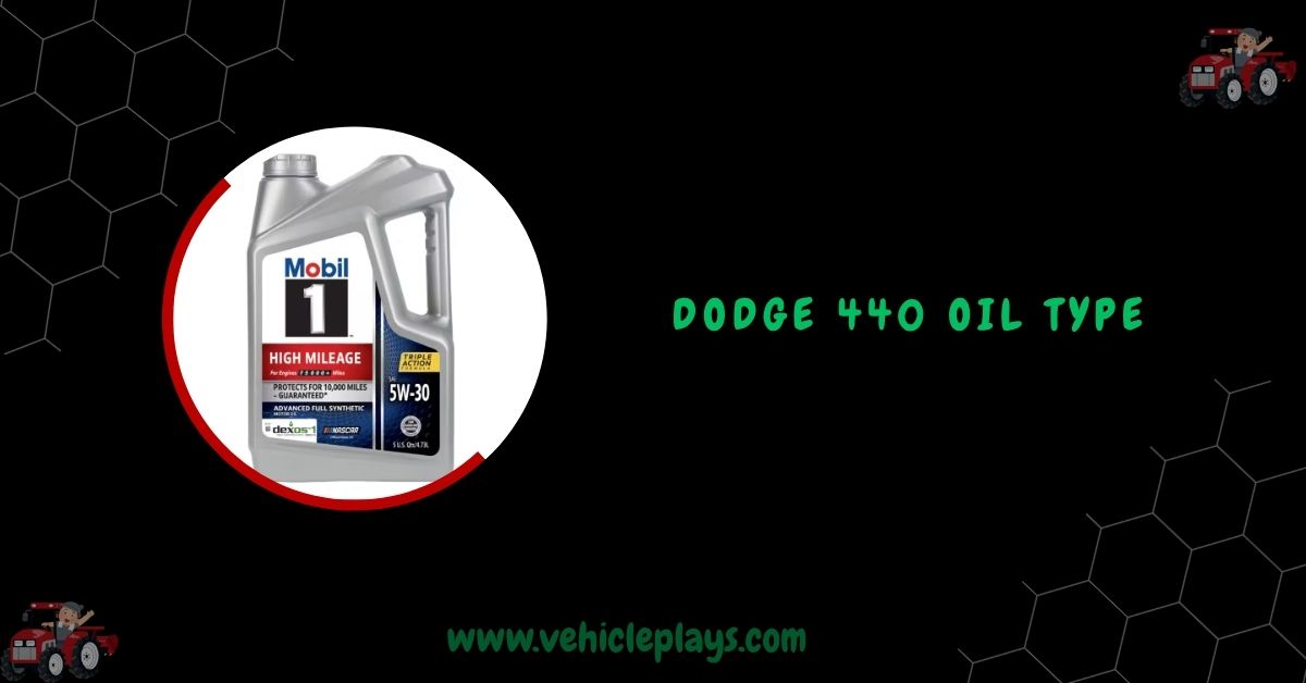 Dodge 440 Oil Type