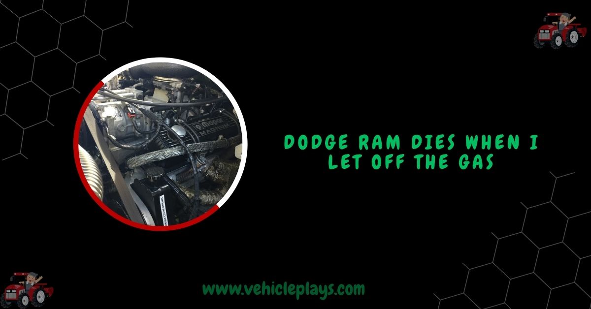 Dodge Ram Dies When I Let Off The Gas