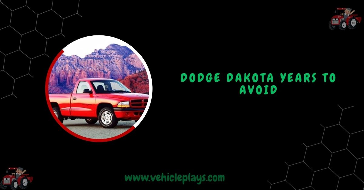 Dodge Dakota Years To Avoid
