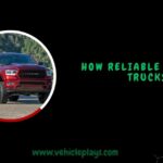 How Reliable Are RAM Trucks